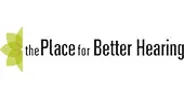 The Place for Better Hearing The Place for Better Hearing